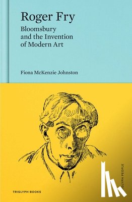 Johnston, Fiona McKenzie - Roger Fry