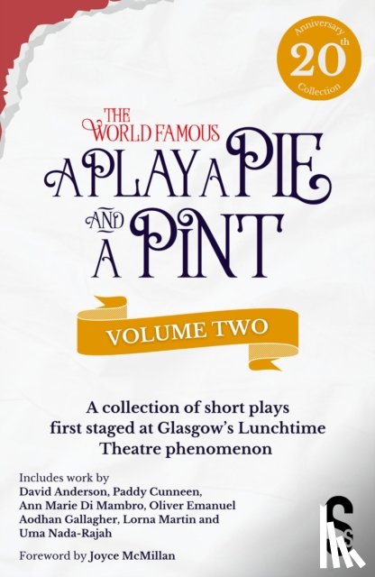 Martin, Lorna, Nada-Rajah, Uma, Cunneen, Paddy, Chouiref, Alaedinne - A Play, A Pie and A Pint: Volume Two - Rose; Fleeto; One Day In Spring; Tir na nOg; Storytelling; The Great Replacement; Write-Off; Rachel’s Cousins