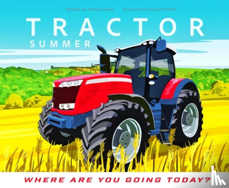 Loader, Rachel - Tractor - Where Are You Going Today? (Summer)