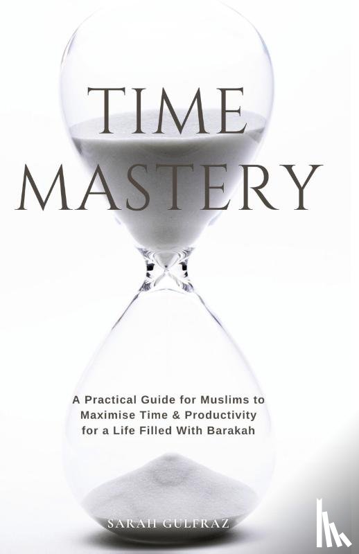 Gulfraz, Sarah - Time Mastery