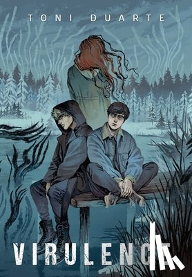 Duarte, Toni - Virulence: Book Two of the Bioluminescence Trilogy