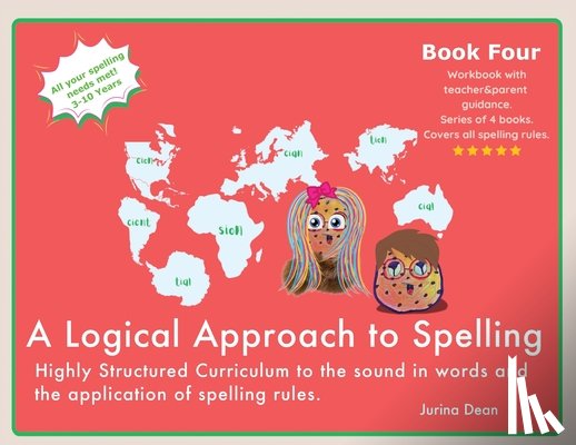 Dean, Jurina - A Logical Approach To Spelling Book 4 Phonics Spelling