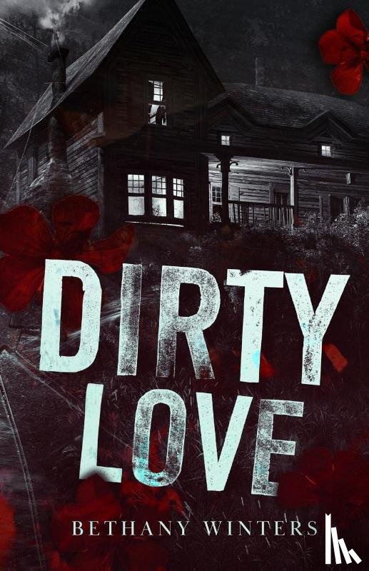 Winters, Bethany - Dirty Love (Alternate Cover Edition)