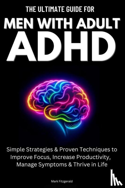 Fitzgerald - The Ultimate Guide For Men With Adult ADHD