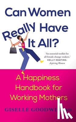 Goodwin, Giselle - Can Women Really Have it All?