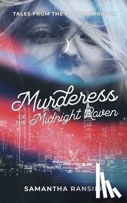 Ransier, Samantha - Murderess of the Midnight Raven