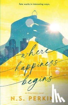 Perkins, N. S. - Where Happiness Begins