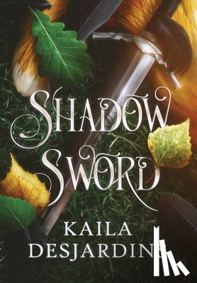 Desjardins, Kaila - Shadow Sword