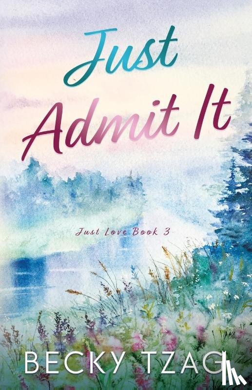 Tzag, Becky - Just Admit It