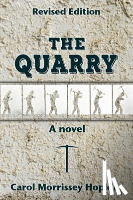 Hopkins, Carol - The Quarry, Revised Edition