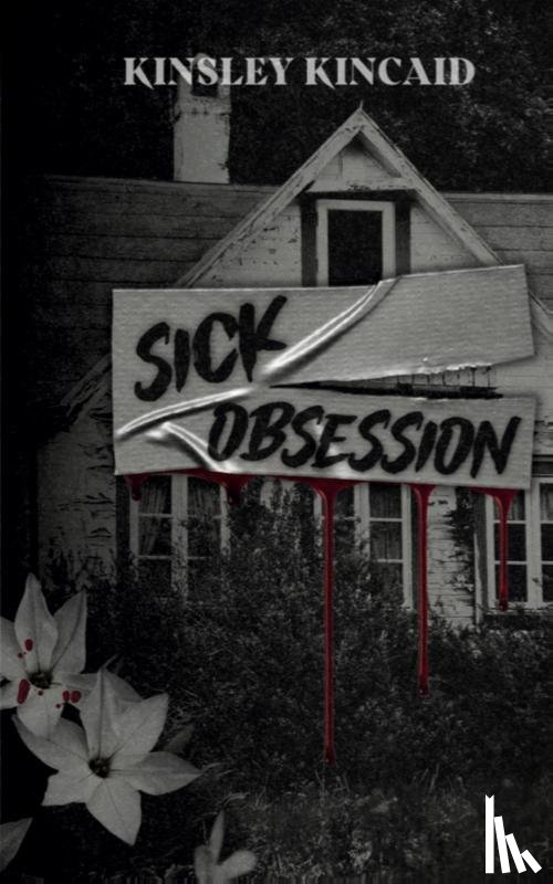 Kincaid, Kinsley - Sick Obsession