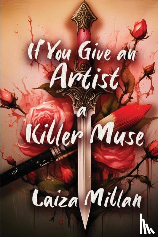 Millan, Laiza - If You Give an Artist a Killer Muse