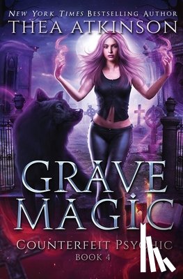 Atkinson, Thea - Grave Magic: wolf shifter urban fantasy