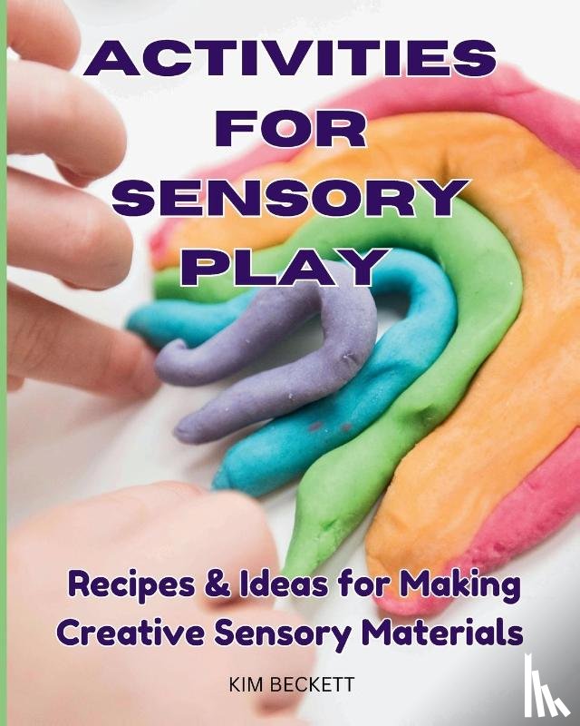 Beckett, Kim - Activities for Sensory Play