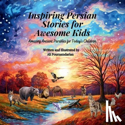 Pournamdarian, Ali - Inspiring Persian Stories for Awesome Kids