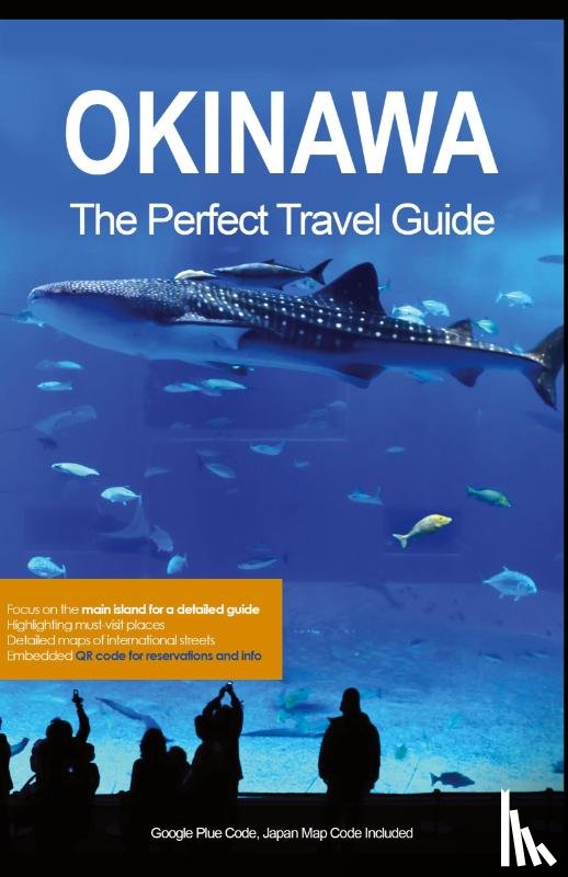 Suh, Nicholas - OKINAWA THE PERFECT TRAVEL GUIDE