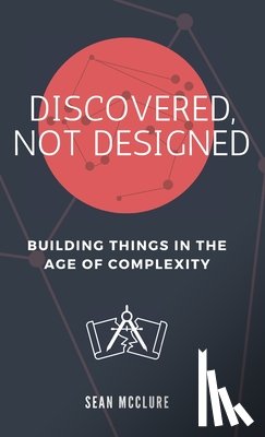 McClure, Sean - DISCOVERED, NOT DESIGNED