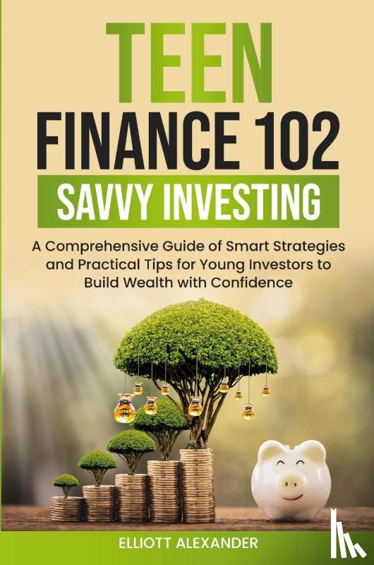 Alexander, Elliott - Teen Finance 102