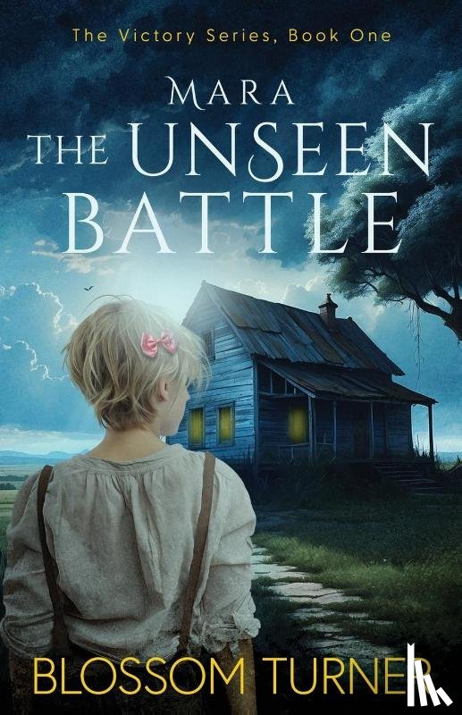 Turner, Blossom - Mara The Unseen Battle