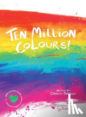 Bradley, Danielle - Ten Million Colours!