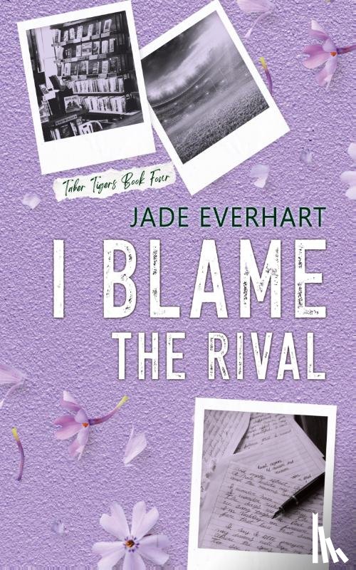 Everhart, Jade - I Blame the Rival