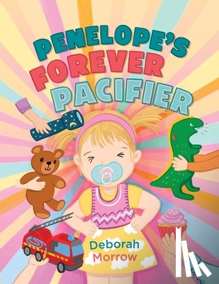 Morrow, Deborah E. - Morrow, D: Penelope's Forever Pacifier