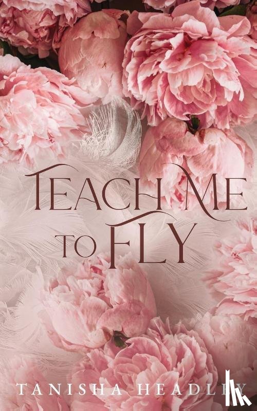 Headley, Tanisha - Teach Me to Fly
