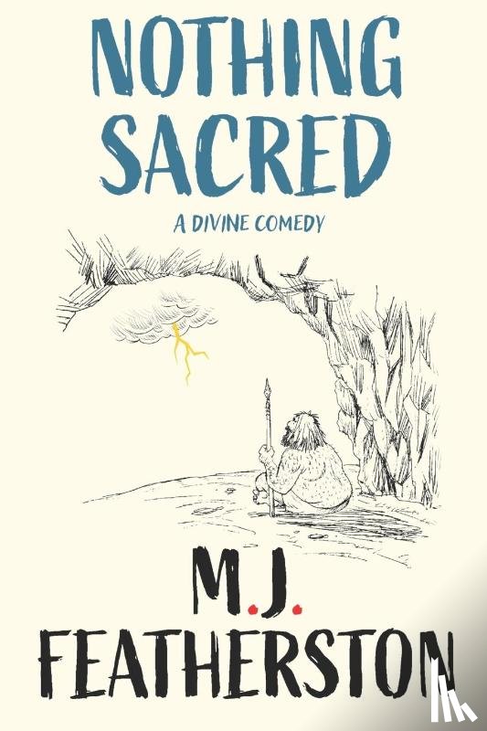 Featherston, M. J. - Nothing Sacred - A divine comedy