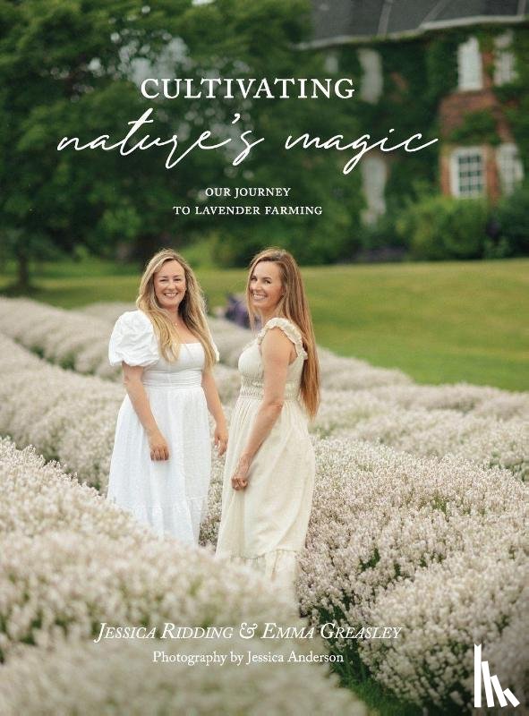 Ridding, Jessica, Greasley, Emma - Cultivating Nature's Magic