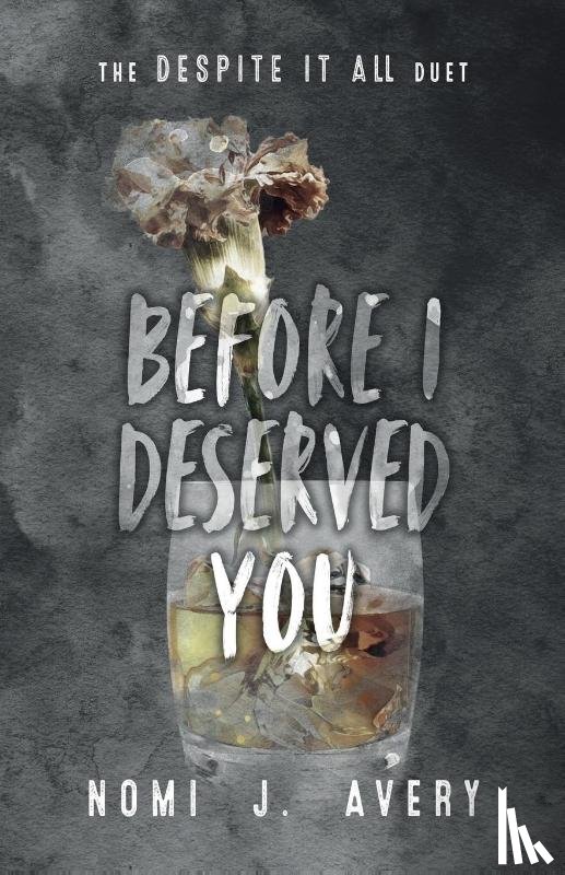 Avery, Nomi J. - Before I Deserved You