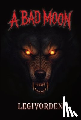 Legivorden - A Bad Moon