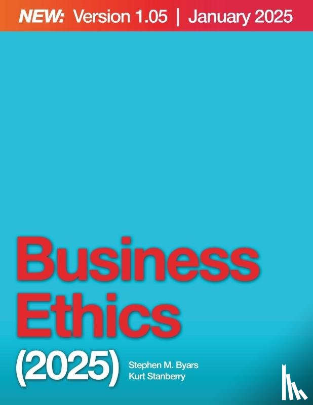 Byars, Stephen M., Stanberry, Kurt - Business Ethics (2025)