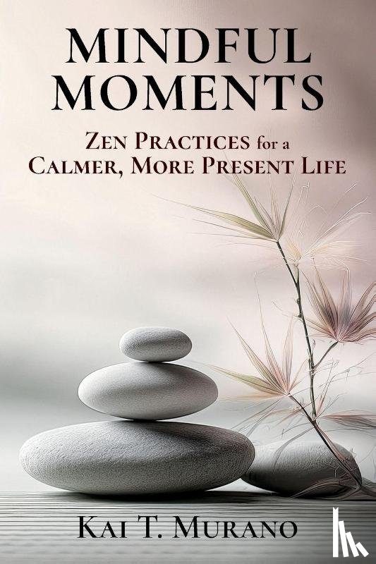 Murano, Kai T. - Mindful Moments