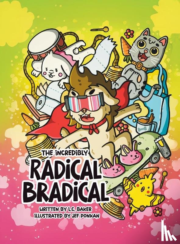 Baker, L. C. - The Incredibly Radical Bradical