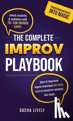 Lively, Sacha - The Complete Improv Playbook