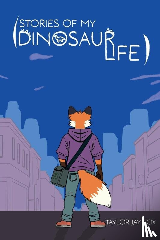 Fox, Taylor Jay - Stories of My Dinosaur Life