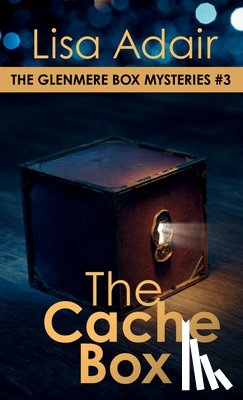 Adair, Lisa - The Cache Box: The Glenmere Box Mysteries, Book 3