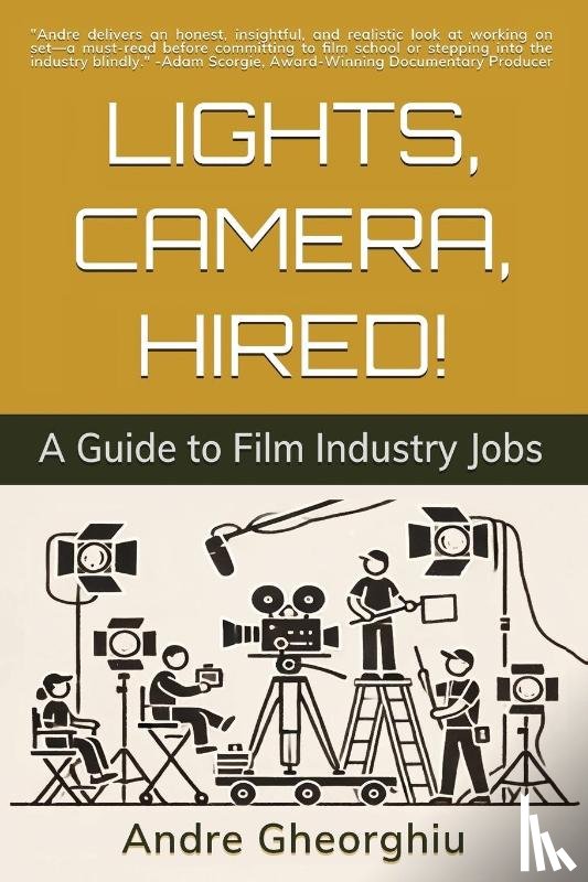Gheorghiu, Andre - Lights, Camera, Hired!