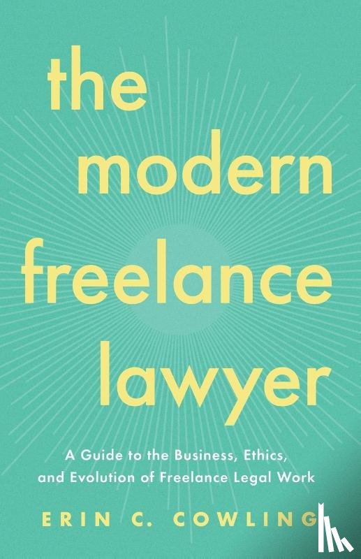 Cowling, Erin C. - Cowling, E: Modern Freelance Lawyer