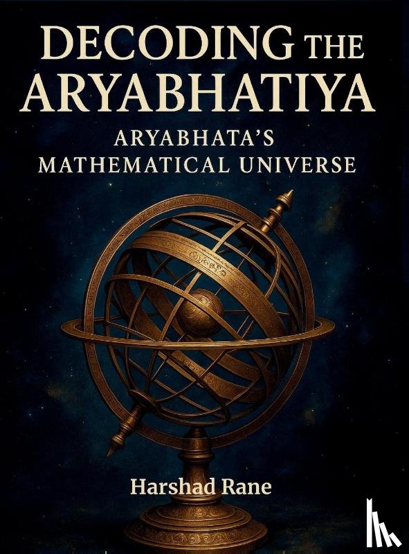 Rane, Harshad - Decoding the Aryabhatiya