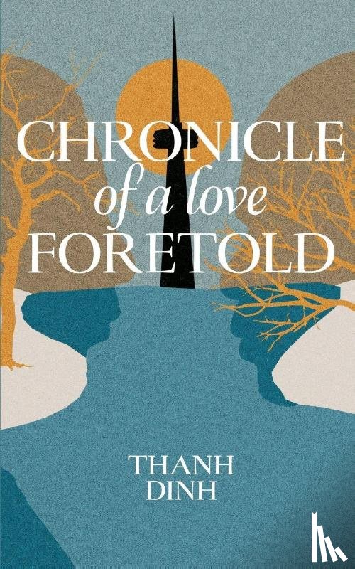 Dinh, Thanh - Chronicle of a Love Foretold