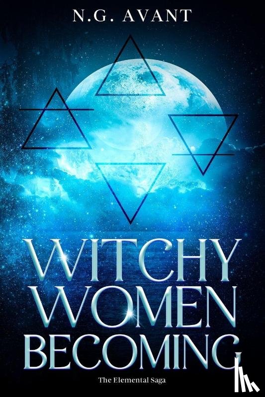 Avant, N. G. - Witchy Women Becoming