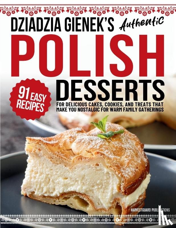Publications, Harvestguard - Dziadzia Gienek's Authentic Polish Desserts