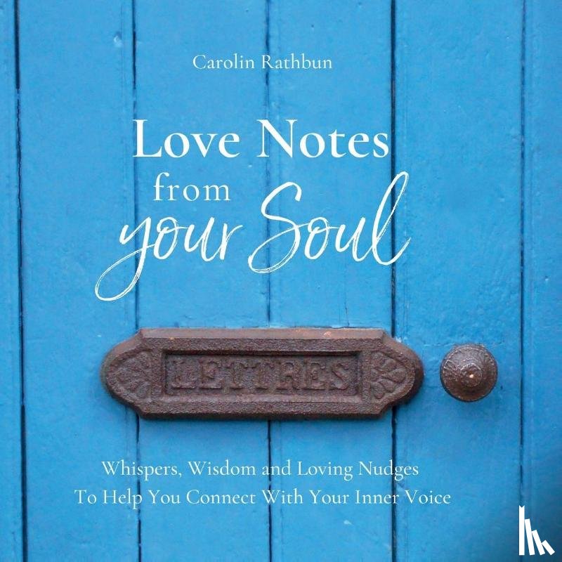 Rathbun, Carolin - Love Notes From Your Soul