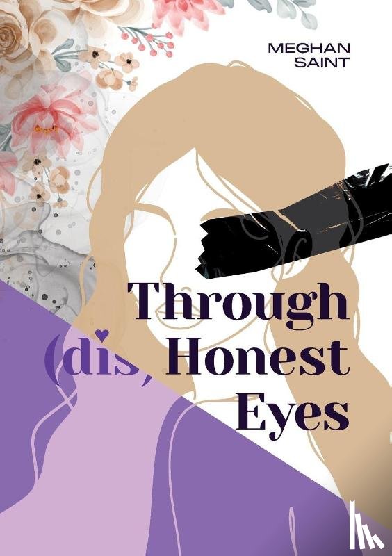 Saint, Meghan - Through (dis)Honest Eyes