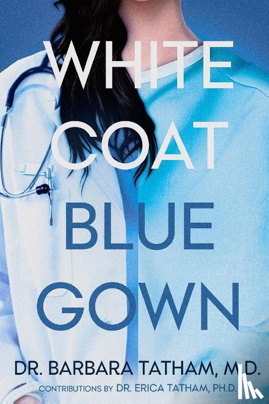 Tatham, Barbara - White Coat Blue Gown