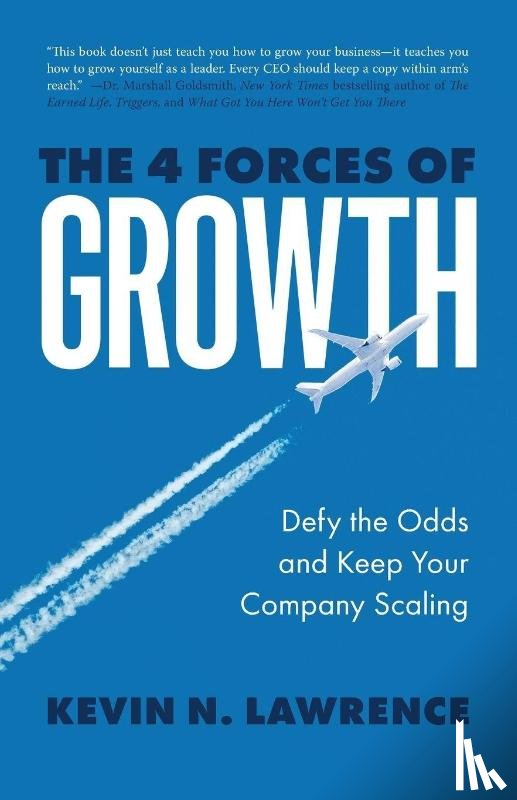 Lawrence, Kevin N. - The 4 Forces of Growth