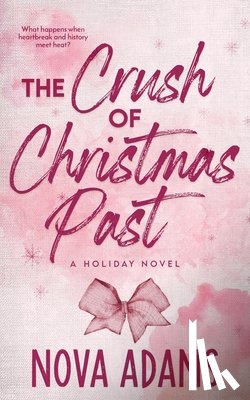 Adams, Nova - The Crush of Christmas Past