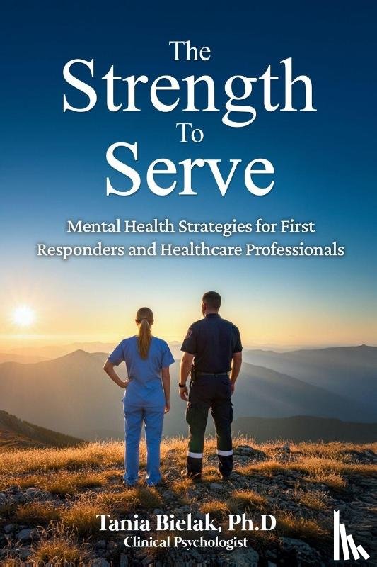 Bielak, Tania - The Strength to Serve