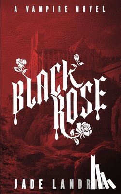 Landrie, Jade - Black Rose